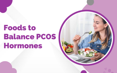 Foods to Balance PCOS Hormones