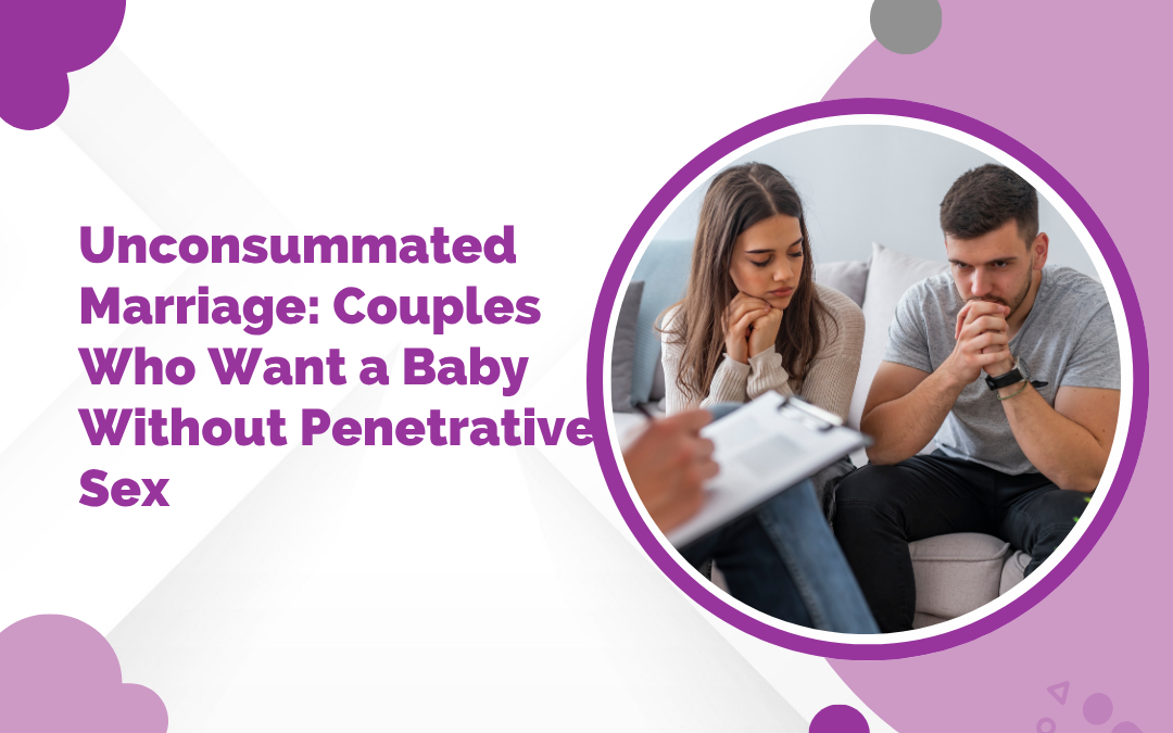 Couples Who Want a Baby Without Penetrative Sex